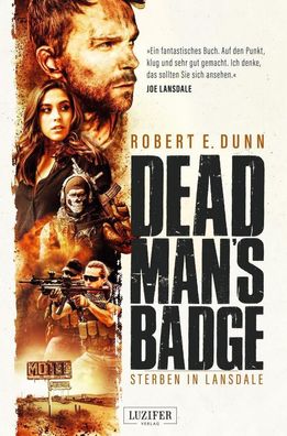 DEAD MAN'S BADGE - Sterben IN Lansdale, Robert E. Dunn