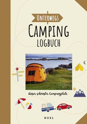 Unterwegs: Camping-Logbuch, Stephanie Fischer