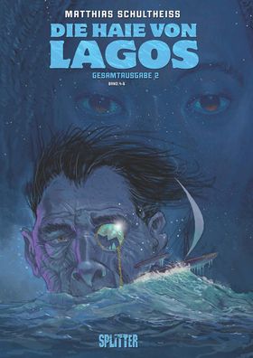 Die Haie von Lagos Gesamtausgabe: Zweiter Zyklus, Matthias Schultheiss