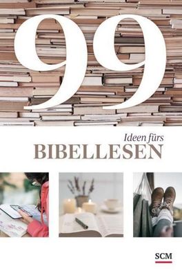 99 Ideen f?rs Bibellesen, Ulrich Wendel