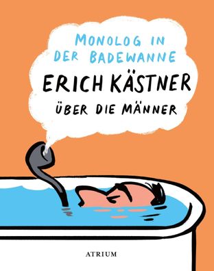 Monolog in der Badewanne, Erich K?stner