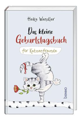 Das kleine Geburtstagsbuch f?r Katzenfreunde, Heike Wendler