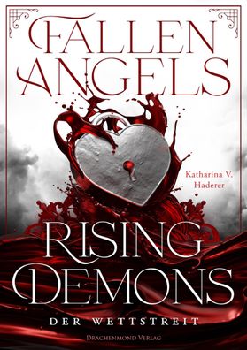 Fallen Angels, Rising Demons - Der Wettstreit, Katharina V. Haderer