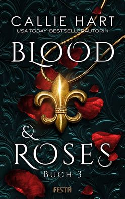 Blood & Roses - Buch 3, Callie Hart