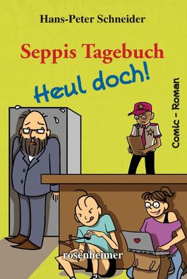 Seppis Tagebuch - Heul doch!, Hans-Peter Schneider