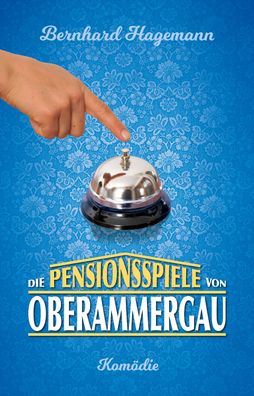 Die Pensionsspiele von Oberammergau, Bernhard Hagemann