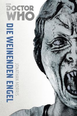 Die Doctor Who Monster-Edition 8: Die weinenden Engel, Jonathan Morris