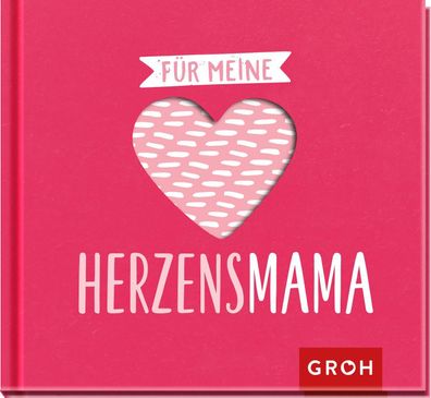 F?r meine Herzensmama, Groh Verlag