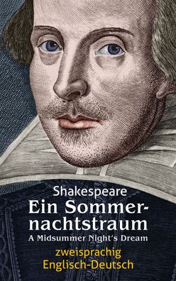 Ein Sommernachtstraum. Shakespeare. Zweisprachig: Englisch-Deutsch / A Mids ...