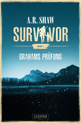 Survivor: Grahams Pr?fung, A. R. Shaw