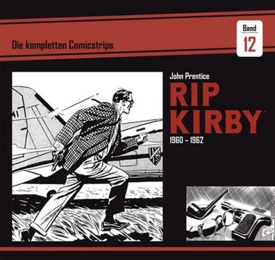 Rip Kirby: Die kompletten Comicstrips / Band 12 1960 - 1962, John Prentice