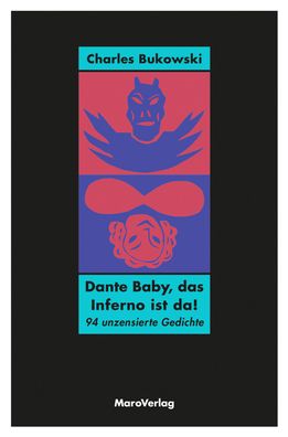 Dante Baby, das Inferno ist da!, Charles Bukowski