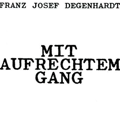 Franz Josef Degenhardt: Mit aufrechtem Gang - Polydor 5115062 - (CD / Titel: A-G)