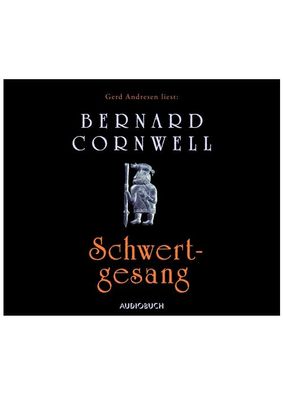 Hörbuch: Schwertgesang von Bernard Cornwell