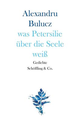 was Petersilie ?ber die Seele wei?, Alexandru Bulucz