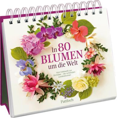 In 80 Blumen um die Welt, Pattloch Verlag