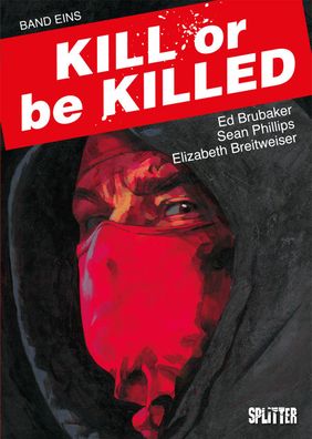 Kill or be Killed Buch 1, Ed Brubaker