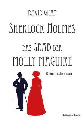 Sherlock Holmes 02. Das Grab der Molly Maguire, David Gray