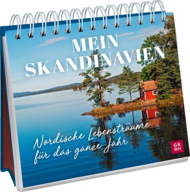 Mein Skandinavien - nordische Lebenstr?ume f?r das ganze Jahr, Groh Verlag