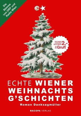 Echte Wiener Weihnachtsg`schichten, Roman Danksagm?ller
