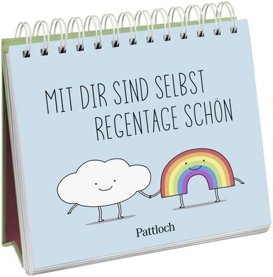 Mit dir sind selbst Regentage sch?n, Pattloch Verlag