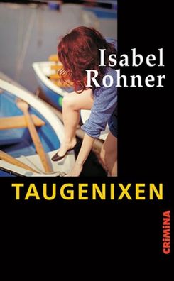 Taugenixen, Isabel Rohner