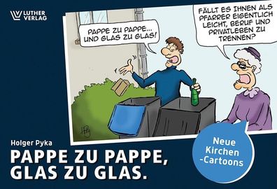 Pappe zu Pappe, Glas zu Glas, Holger Pyka