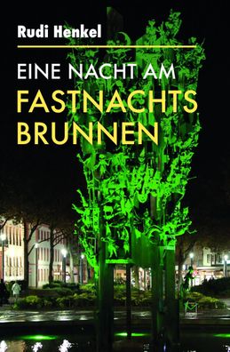 Eine Nacht am Fastnachtsbrunnen, Rudi Henkel