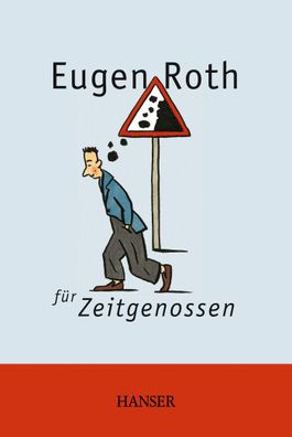 Eugen Roth f?r Zeitgenossen, Eugen Roth
