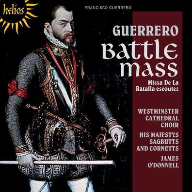 Francisco Guerrero (1528-1599): Missa de la Batalla Escoutez - Hyperion - (CD / ...