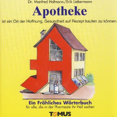 Apotheke. Ein fr?hliches W?rterbuch, Manfred Hofmann