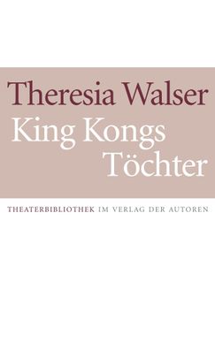 King Kongs T?chter, Theresia Walser