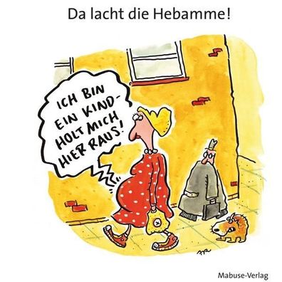 Da lacht die Hebamme!, Freimut Woessner