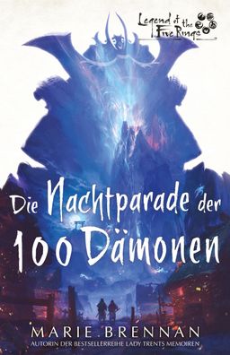Legend of the Five Rings: Die Nachtparade der 100 D?monen, Marie Brennan