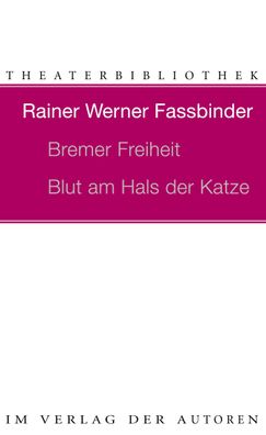 Bremer Freiheit / Blut am Hals der Katze, Rainer Werner Fassbinder