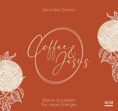 Coffee and Jesus - Aufstellbuch, Veronika Smoor