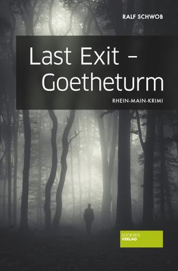 Last Exit - Goetheturm, Ralf Schwob