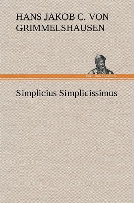 Simplicius Simplicissimus, Hans Jakob Christoffel von Grimmelshausen