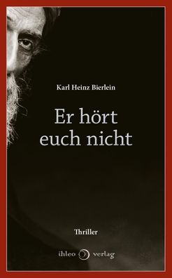 Er h?rt euch nicht, Karl Heinz Bierlein