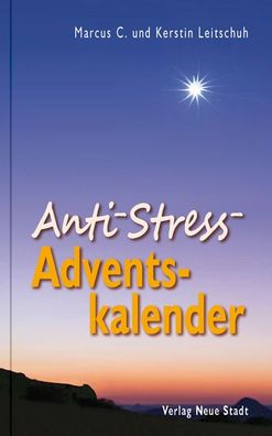 Anti-Stress-Adventskalender, Marcus C. Leitschuh