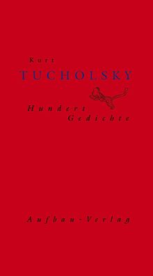 Hundert Gedichte, Kurt Tucholsky