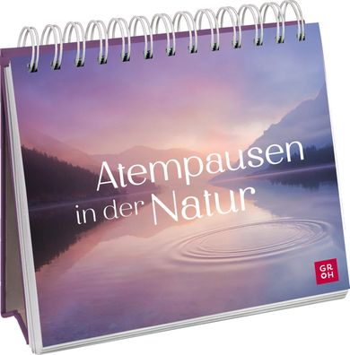 Atempausen in der Natur, Groh Verlag