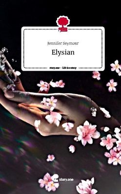 Elysian. Life is a Story - story. one, Jennifer Seymour