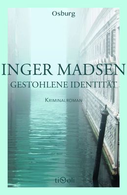 Gestohlene Identit?t, Inger Madsen