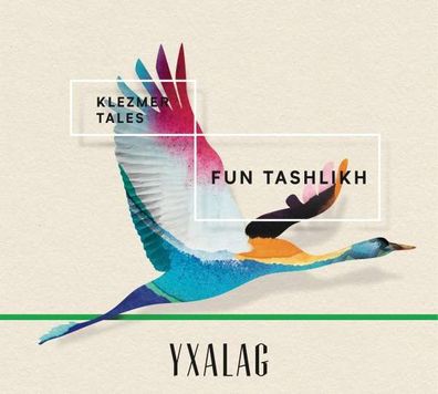 Yxalag: Klezmer Tales: Fun Tashlikh - - (CD / Titel: H-P)