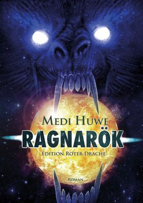 Ragnar?k, Medi Huwe