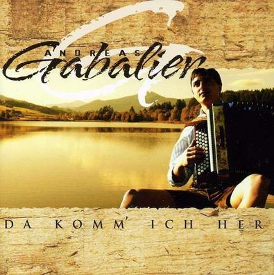 Andreas Gabalier: Da komm ich her - Koch 2712526 - (Musik / Titel: A-G)