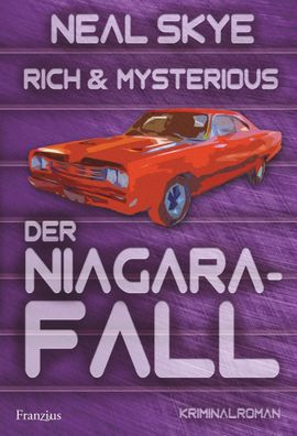 Rich & Mysterious: Der Niagara-Fall, Neal Skye