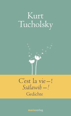 C'est la vie -! Ss?lawih -!, Kurt Tucholsky
