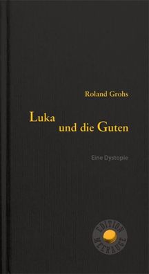 Luka und die Guten, Roland Grohs
